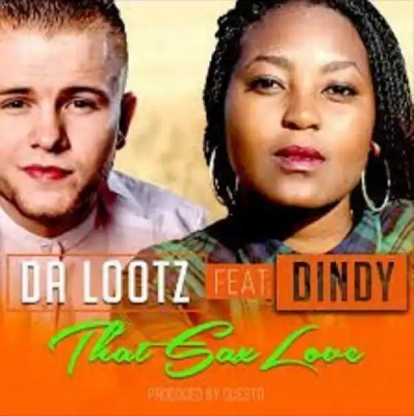Da Lootz - That Sax Love (DJ Questo Afro Remix) Ft. Dindy